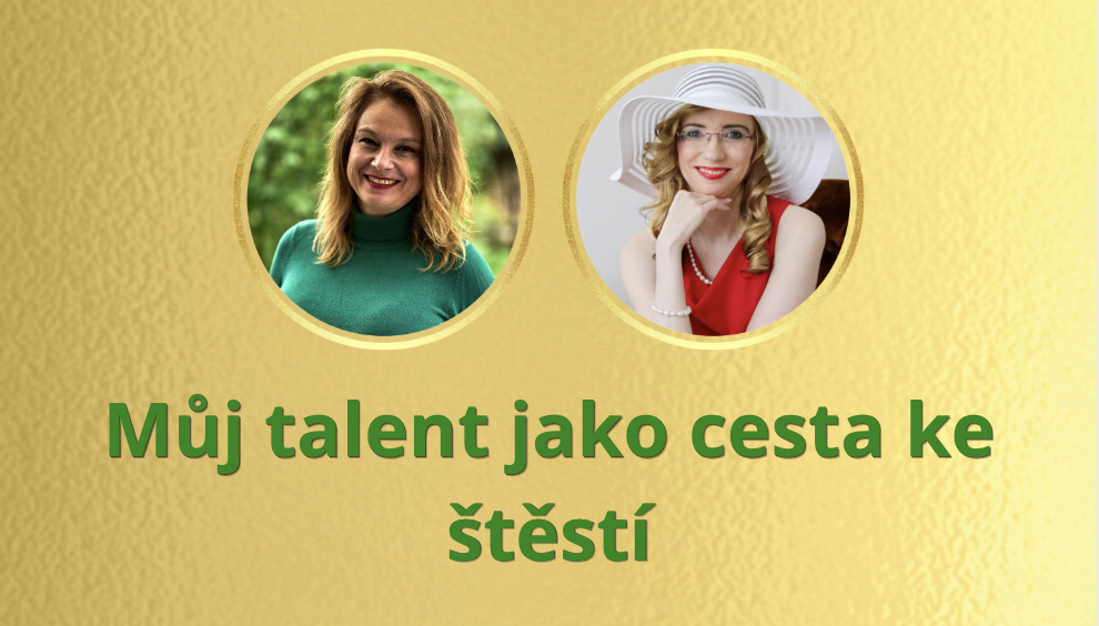 Rozhovor Můj talent jako cesta ke štěstí